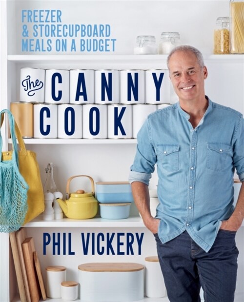 The Canny Cook : Freezer & storecupboard meals on a budget (Paperback)