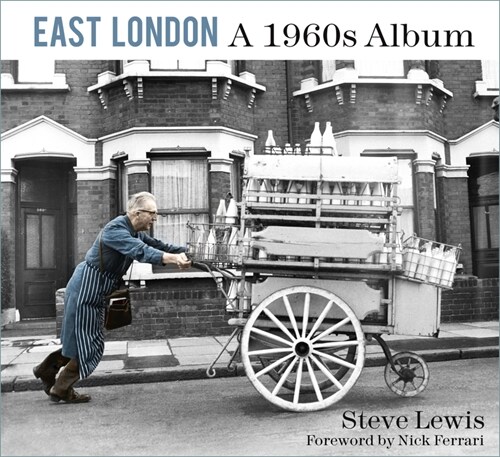 East London: A 1960s Album : A 1960s Album (Paperback, 2 ed)