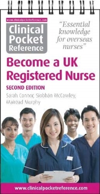 Clinical Pocket Reference Become a UK Registered Nurse : A comprehensive resource for IENs (internationally educated nurses) (Spiral Bound, 2 ed)