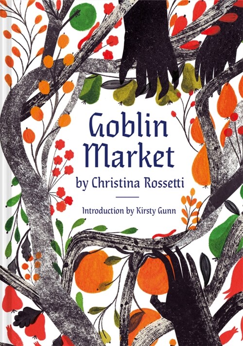 Goblin Market : An Illustrated Poem (Hardcover)