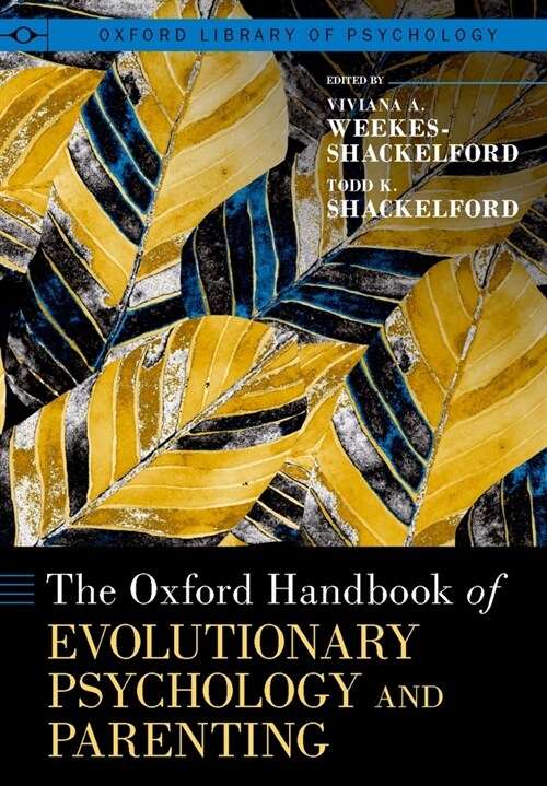 The Oxford Handbook of Evolutionary Psychology and Parenting (Hardcover)
