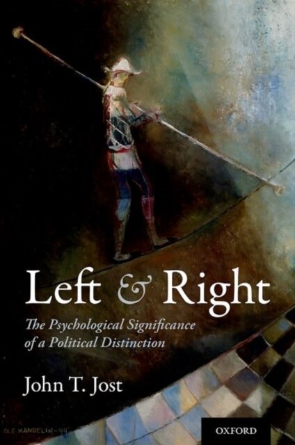 Left and Right: The Psychological Significance of a Political Distinction (Paperback)