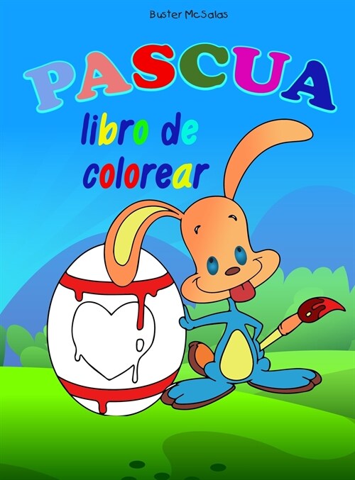 Pascua libro de colorear: Incre?le libro para colorear & divertido libro de Pascua para ni?s de todas las edades l Coloraci? de im?enes ?ic (Hardcover)