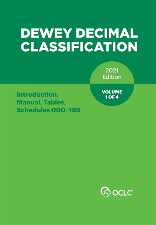 DEWEY DECIMAL CLASSIFICATION, 2021 (Introduction, Manual, Tables, Schedules 000-199) (Volume 1 of 4) (Paperback)