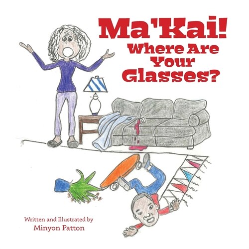 MaKai! Where Are Your Glasses? (Paperback)