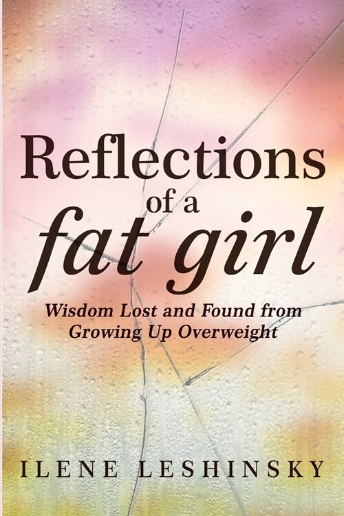 Reflections of a Fat Girl (Paperback)