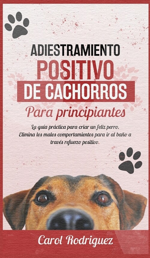 Adiestramiento positivo de cachorros para principiantes (Hardcover)