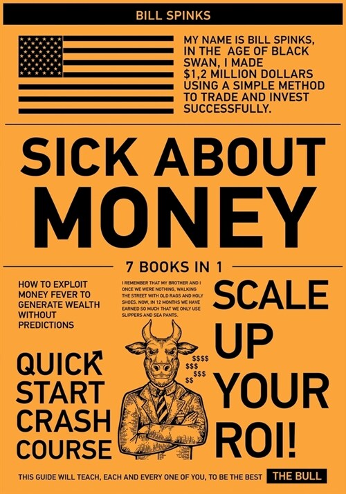 Sick about Money [7 in 1]: How to Exploit Money Fever to Generate Wealth Without Predictions (Paperback)