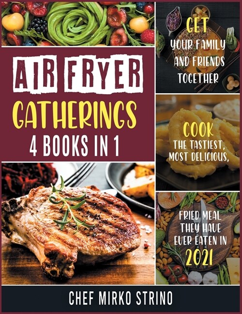 Air Fryer Gatherings [4 books in 1] (Paperback)