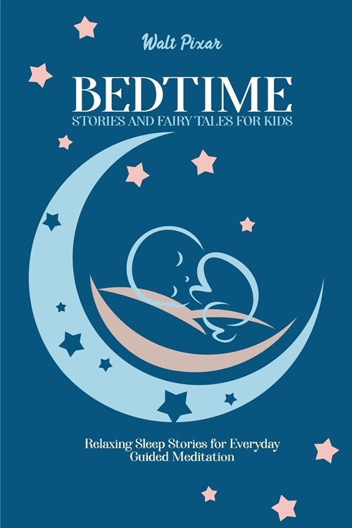 Bedtime Stories and Fairy Tales for Kids: Relaxing Sleep Stories for Everyday Guided Meditation (Paperback)
