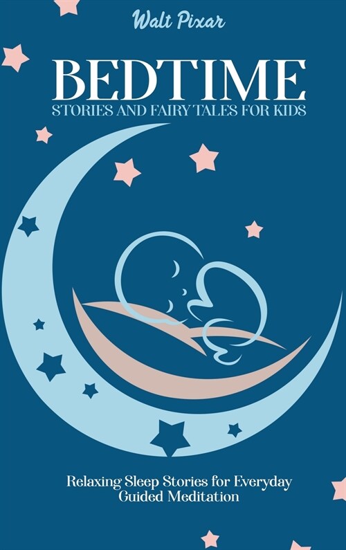 Bedtime Stories and Fairy Tales for Kids: Relaxing Sleep Stories for Everyday Guided Meditation (Hardcover)