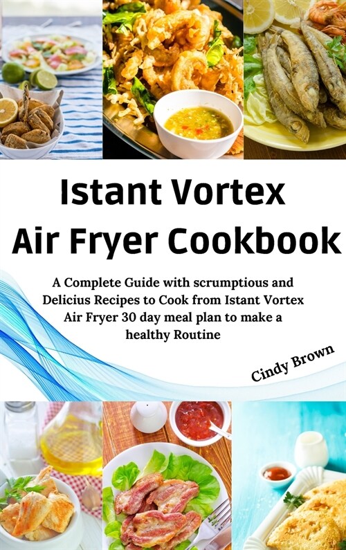 Instant Vortex Air Fryer Cookbook (Hardcover)