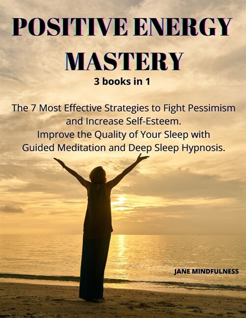 POSITIVE ENERGY MASTERY (Paperback)