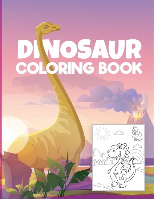 Dinosaur coloring book for kids: - Wonderful Coloring & Activity Book for Kids with Dinosaurs Designs Dinosaurs Coloring Pages for Boys and Girls Age (Paperback)