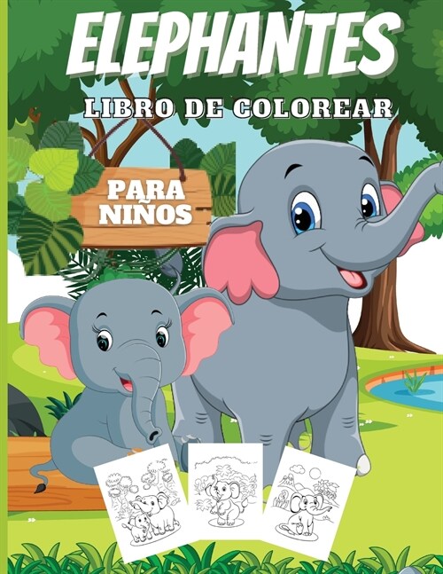 Elefantes Libro De Colorear Para Ni?s: Libro de actividades para colorear de elefantes para ni?s de 2 a 6 a?s, a los ni?s les encantan los elefant (Paperback)