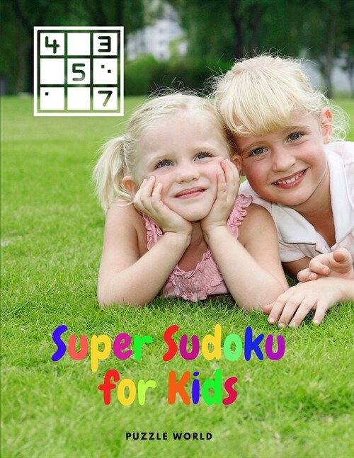 Super Sudoku for Kids - Easy Sudoku Puzzle Book (Paperback)