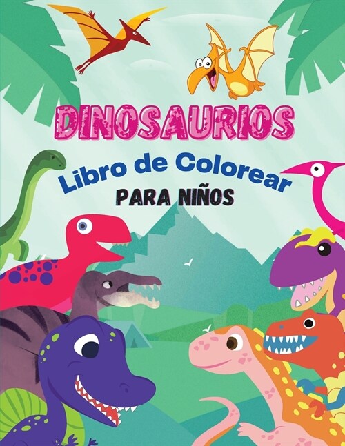 Dinosaurios Libro de Colorear para Ni?s: Gran libro de dinosaurios para colorear - Para aprender y colorear - Libro de Actividades y colorear para ni (Paperback)