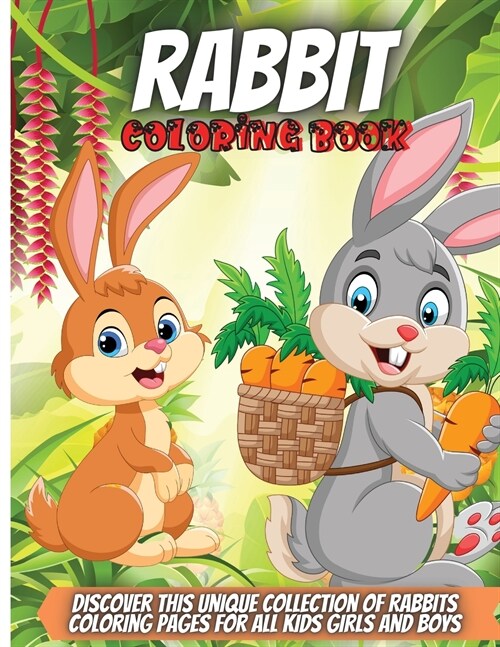 Rabbit Coloring Book: Cute Bunnies to color for boys and girls ages 4-12 (Paperback)