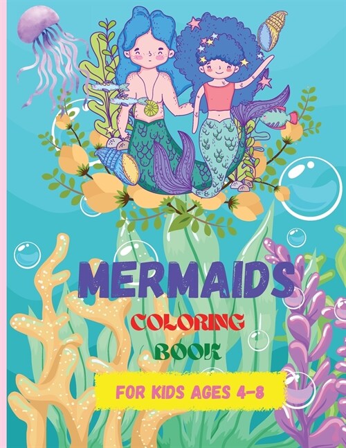 Mermaid Coloring Book: Book For Kids Ages 4-8 (Coloring Books for Kids) Cute Coloring Pges A Coloring and Activity Books for Kids (Paperback)