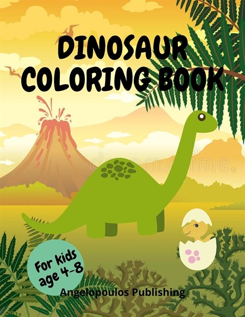 Dinosaur coloring book: Dinosaur coloring book for kids/Big dinosaur activity book for children age 4-8 (Paperback)