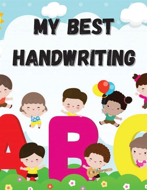 My Best Handwriting: Tracing Letters Handwriting Activity Book, Practice Workbook For Kids, Easy and Fun (Paperback)