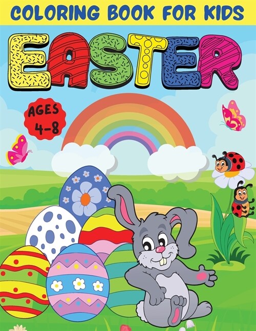 Easter coloring book for kids ages 4-8: +50 Easter pages to color A perfect gift for Easter - Toddlers and Preschool (Paperback)