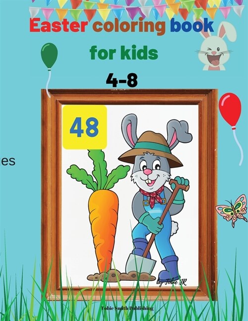 Easter coloring book for kids 4-8: Unique And High Quality Images Coloring Pages with color Frame / For Kids Ages 4-8 (Paperback)