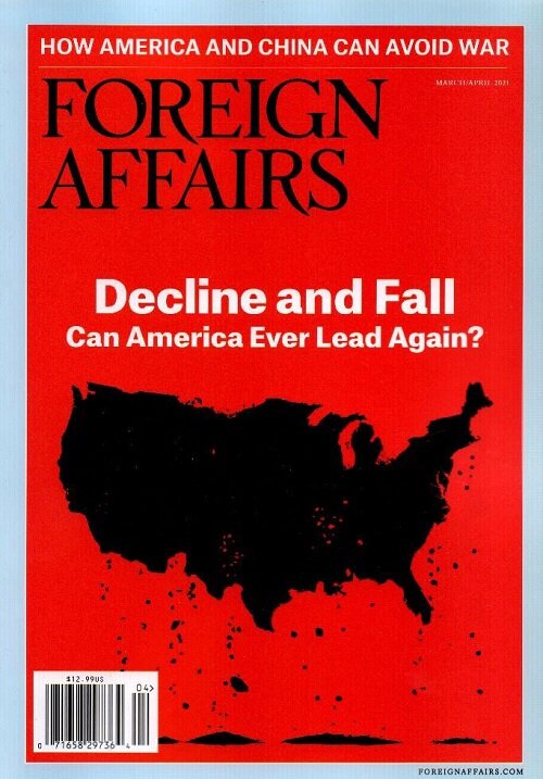Foreign affairs (격월간 미국판): 2021년 03/04월호