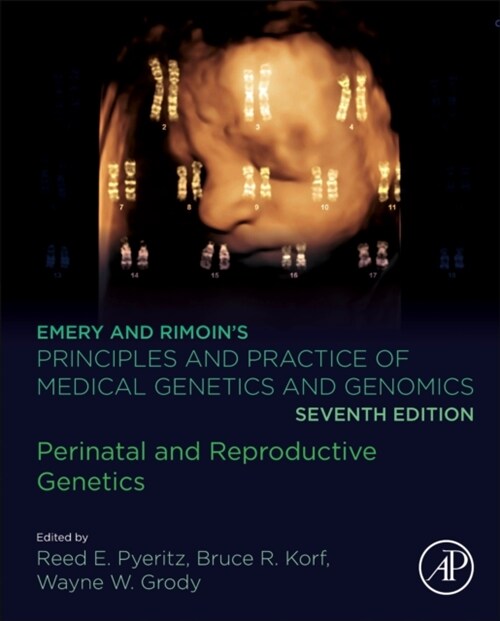 Emery and Rimoins Principles and Practice of Medical Genetics and Genomics: Perinatal and Reproductive Genetics (Hardcover, 7)
