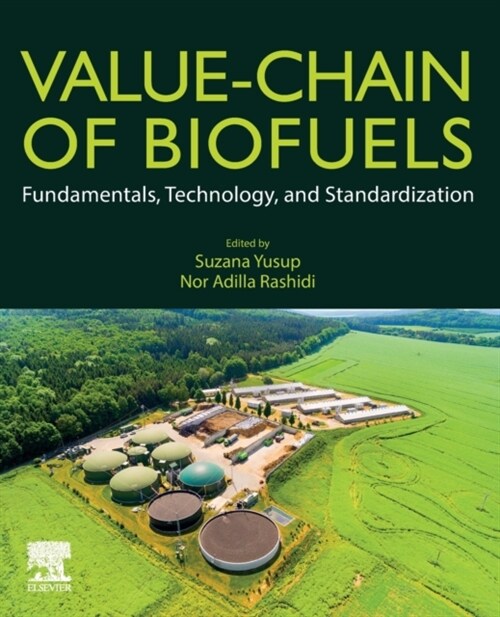 Value-Chain of Biofuels: Fundamentals, Technology, and Standardization (Hardcover)
