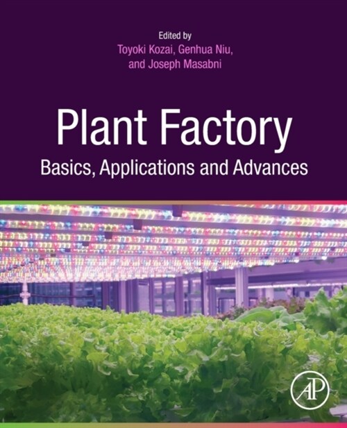 Plant Factory Basics, Applications and Advances (Paperback)