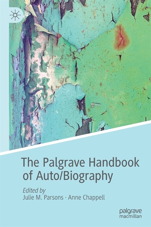 The Palgrave Handbook of Auto/Biography (Paperback)