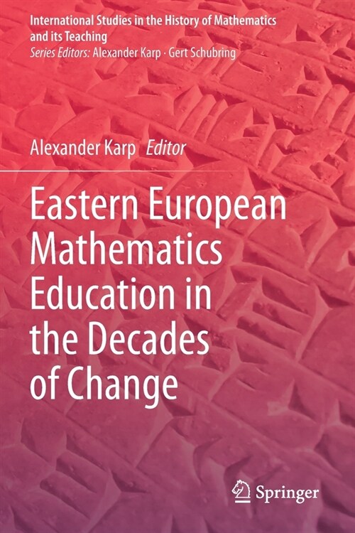 Eastern European Mathematics Education in the Decades of Change (Paperback)