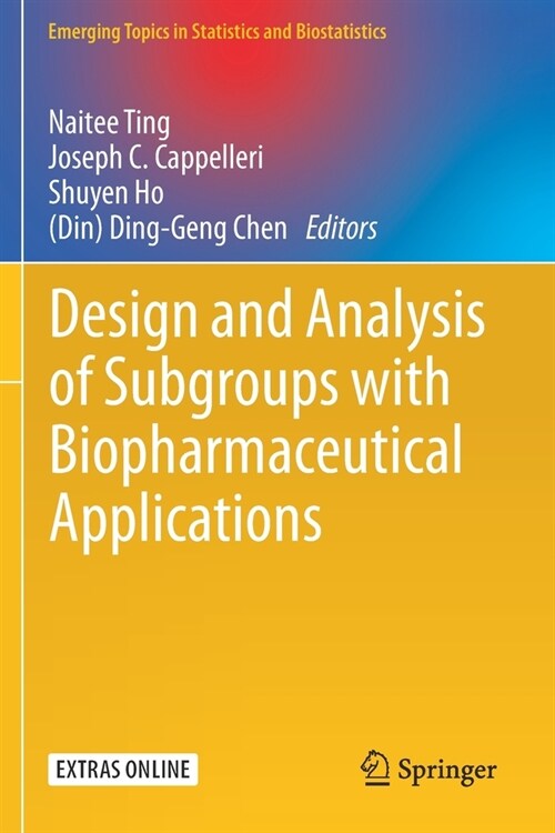 Design and Analysis of Subgroups with Biopharmaceutical Applications (Paperback)