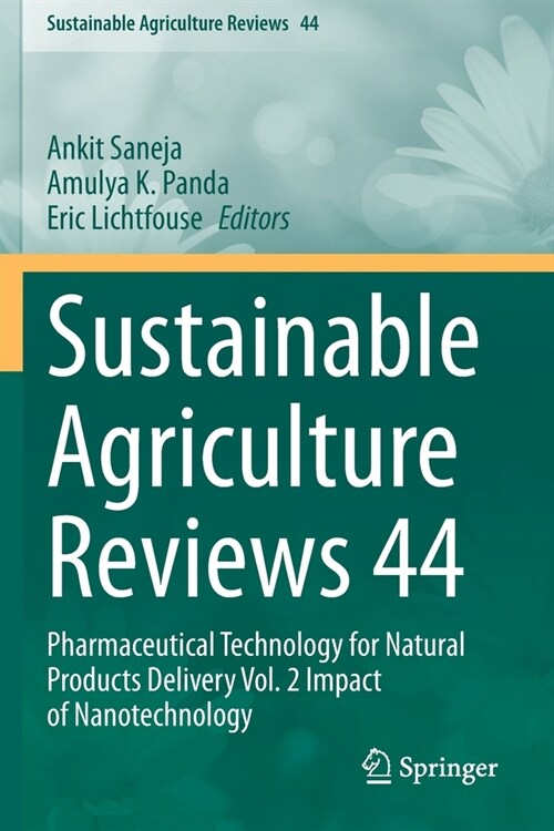 Sustainable Agriculture Reviews 44: Pharmaceutical Technology for Natural Products Delivery Vol. 2 Impact of Nanotechnology (Paperback, 2020)
