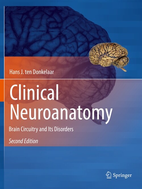 Clinical Neuroanatomy: Brain Circuitry and Its Disorders (Paperback, 2, 2020)