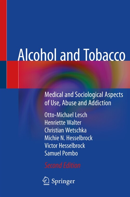 Alcohol and Tobacco: Medical and Sociological Aspects of Use, Abuse and Addiction (Paperback, 2, 2020)