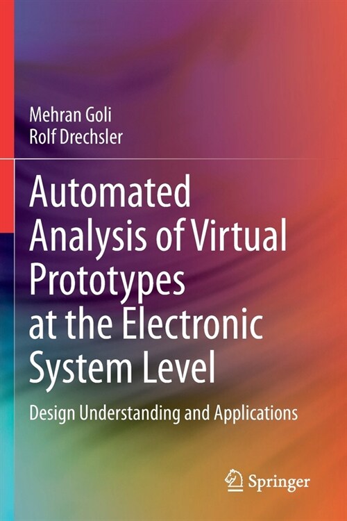 Automated Analysis of Virtual Prototypes at the Electronic System Level: Design Understanding and Applications (Paperback, 2020)