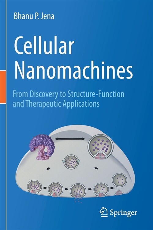 Cellular Nanomachines: From Discovery to Structure-Function and Therapeutic Applications (Paperback, 2020)