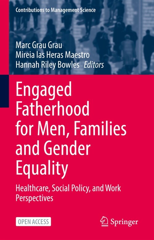 Engaged Fatherhood for Men, Families and Gender Equality: Healthcare, Social Policy, and Work Perspectives (Hardcover, 2022)