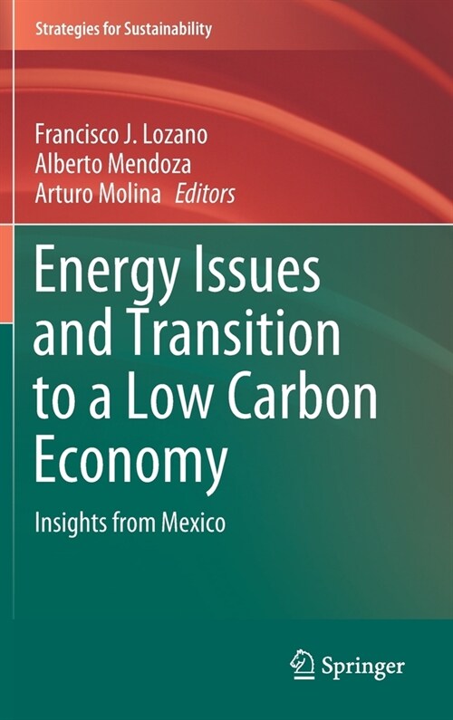 Energy Issues and Transition to a Low Carbon Economy: Insights from Mexico (Hardcover, 2022)