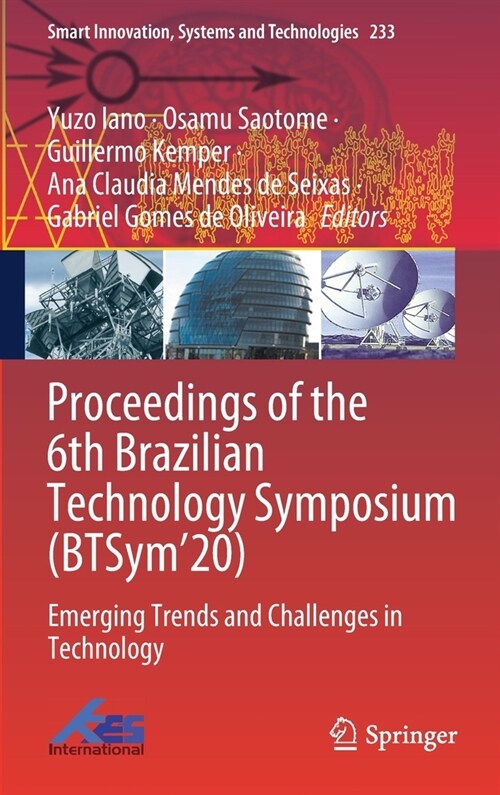 Proceedings of the 6th Brazilian Technology Symposium (Btsym20): Emerging Trends and Challenges in Technology (Hardcover, 2021)