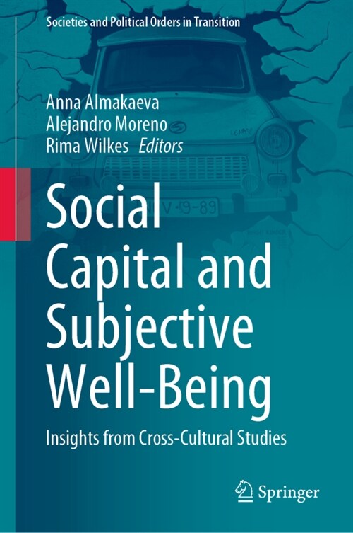 Social Capital and Subjective Well-Being: Insights from Cross-Cultural Studies (Hardcover, 2021)
