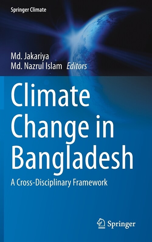 Climate Change in Bangladesh: A Cross-Disciplinary Framework (Hardcover, 2021)