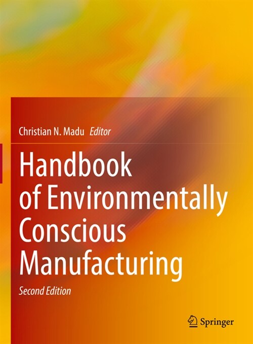 Handbook of Environmentally Conscious Manufacturing (Hardcover, 2, 2021)