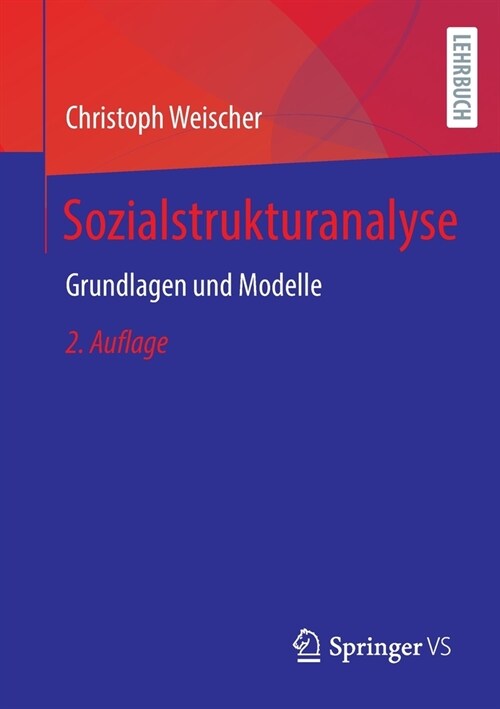 Sozialstrukturanalyse: Grundlagen Und Modelle (Paperback, 2, 2. Aufl. 2021)