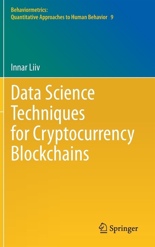 Data Science Techniques for Cryptocurrency Blockchains (Hardcover)