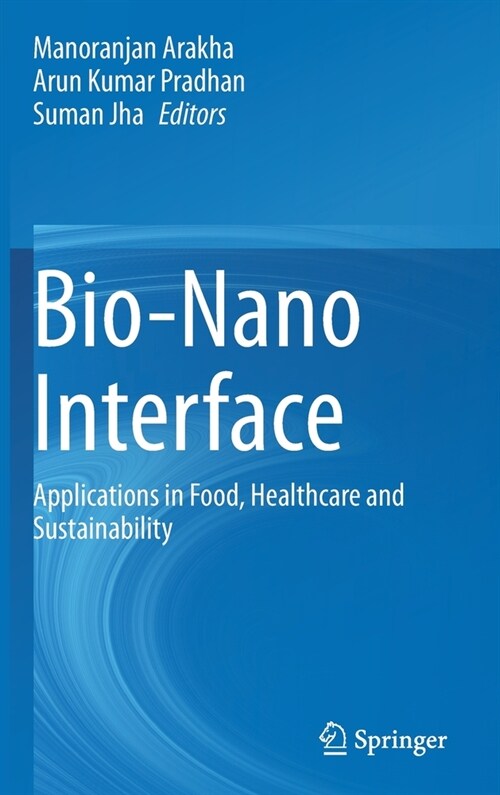 Bio-Nano Interface: Applications in Food, Healthcare and Sustainability (Hardcover, 2021)