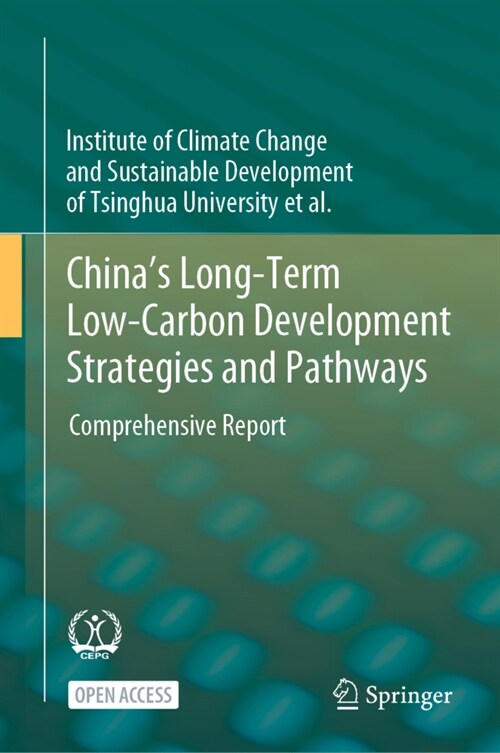 Chinas Long-Term Low-Carbon Development Strategies and Pathways: Comprehensive Report (Hardcover, 2021)