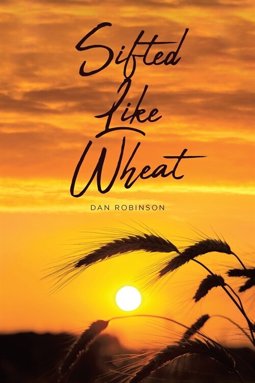 Sifted Like Wheat (Paperback)